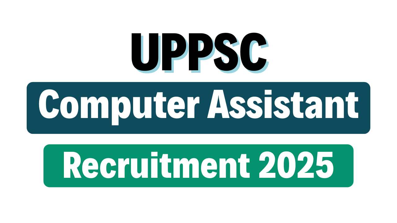 UPPSC Computer Assistant Recruitment 2025